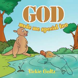 God Made Me Special Too de Vickie Goltz