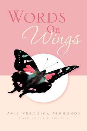 Words on Wings de Avis Veronica Simmonds