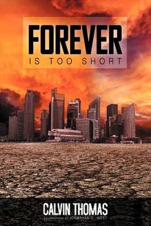 Forever Is Too Short de Calvin Thomas