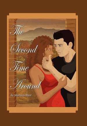 The Second Time Around de Stephanie Ward