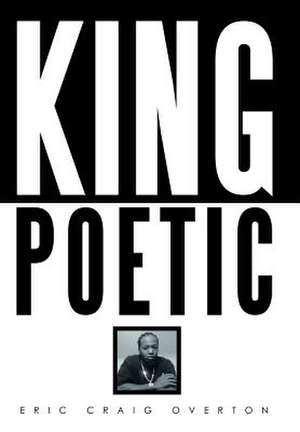 King Poetic de Eric Craig Overton