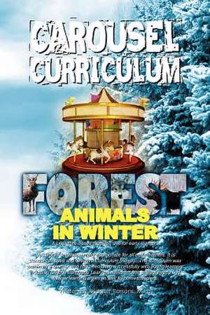 Carousel Curriculum Forest Animals in Winter de Bridgett Parsons