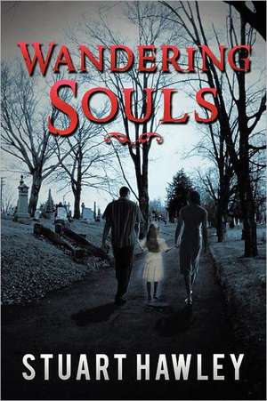 Wandering Souls de Stuart Hawley