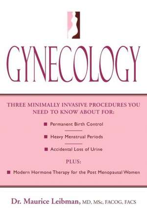 Gynecology de Maurice Leibman M. D.