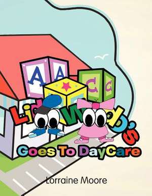 Lidoo Woodo's Goes to Daycare de Lorraine Moore