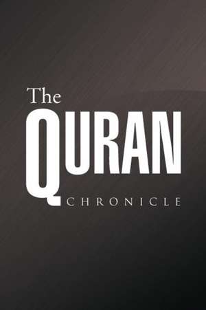 The Quran Chronicle de Sohrab Chamanara