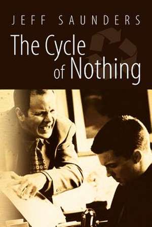 The Cycle Of Nothing de Jeff Saunders