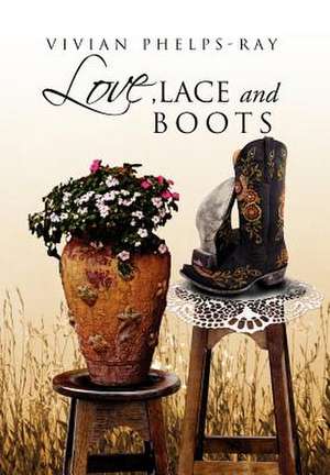 Pheps-Ray, V: LOVE, LACE AND BOOTS