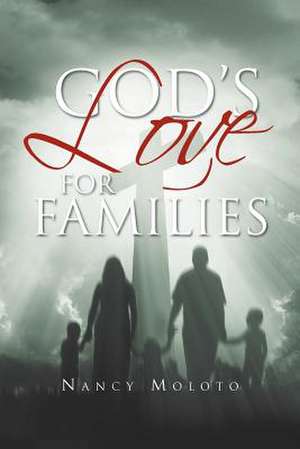 God's Love for Families de Nancy Moloto