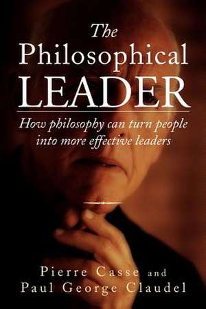 The Philosophical Leader de Pierre Casse