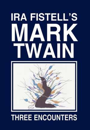 Fistell, I: IRA Fistell's Mark Twain