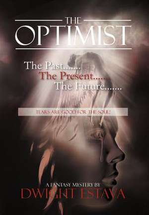 The Optimist de Dwight Estava