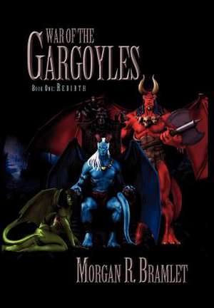 War of the Gargoyles, Book One de Morgan R. Bramlet