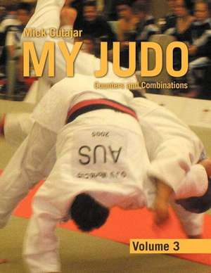 My Judo - Volume 3 de Mick Cutajar