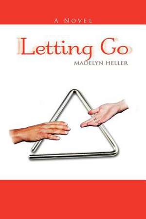 Letting Go de Madelyn Heller