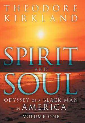 Spirit and Soul de Theodore Kirkland