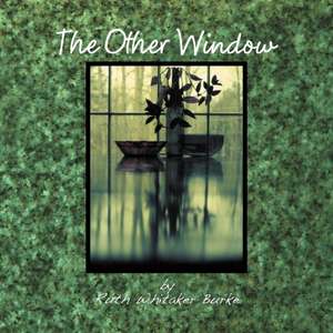 The Other Window de Ruth Whitaker Burke