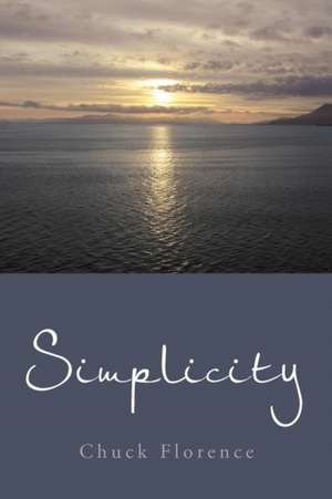 Simplicity de Chuck Florence