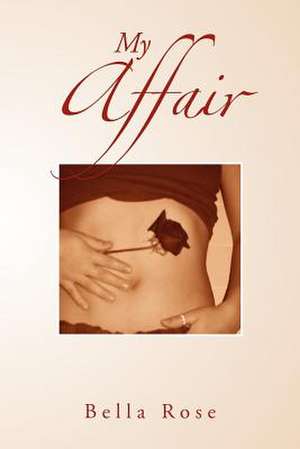 My Affair de Bella Rose