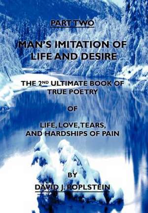 Poplstein, D: Man's Imitation of Life and Desire