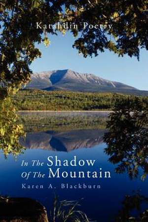 In the Shadow of the Mountain de Karen A. Blackburn