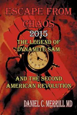 Escape from Chaos de Daniel C. Merrill