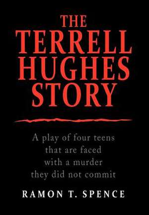 Spence, R: Terrell Hughes Story