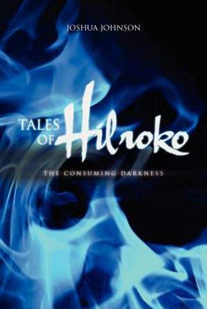 Tales of Hilroko de Joshua Johnson