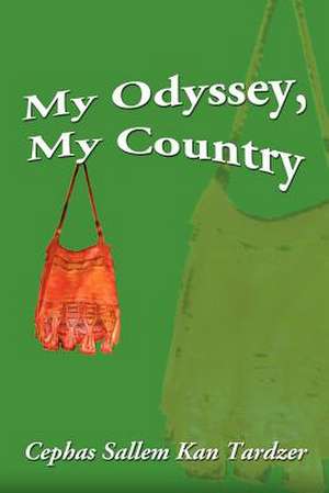 My Odyssey, My Country de Cephas Sallem Kan Tardzer