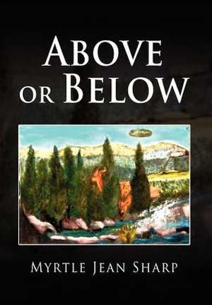 Above or Below de Myrtle Jean Sharp