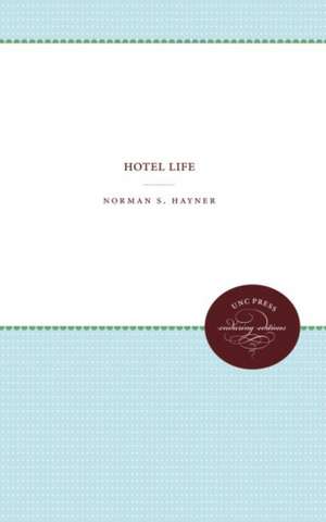 Hotel Life de Norman S. Hayner