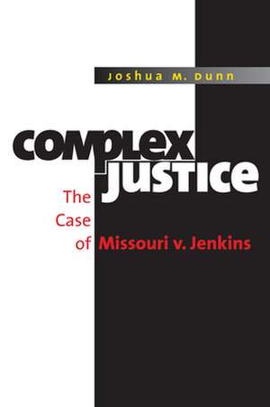 Complex Justice de Joshua M. Dunn