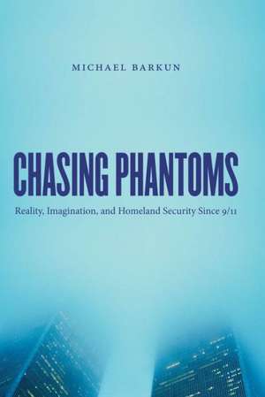 Chasing Phantoms de Michael Barkun