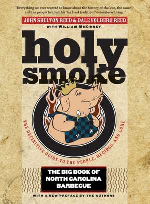 Holy Smoke: The Big Book of North Carolina Barbecue de John Shelton Reed