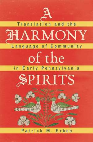 A Harmony of the Spirits de Patrick M. Erben