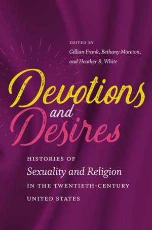 Devotions and Desires de Gillian A Frank