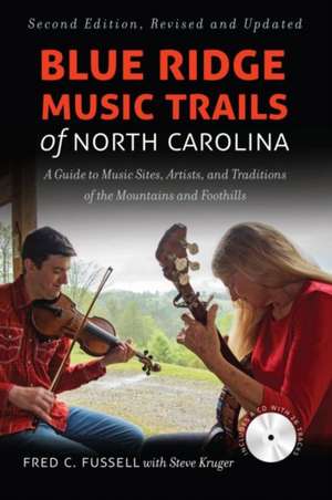 Blue Ridge Music Trails of North Carolina de Fred C Fussell