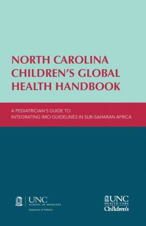 North Carolina Children's Global Health Handbook de Bjornstad, Erica C.