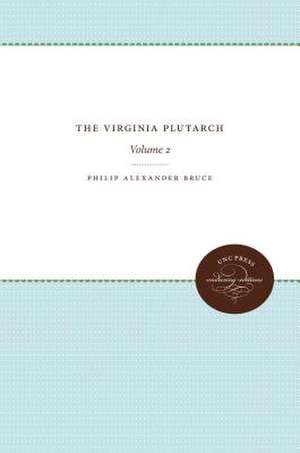 The Virginia Plutarch de Philip Alexander Bruce