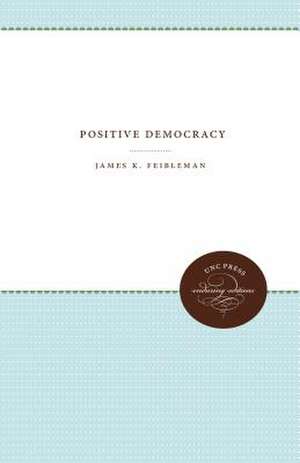 Positive Democracy de James K. Feibleman