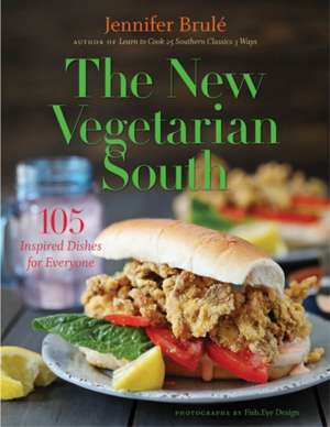 The New Vegetarian South de Jennifer Brulé