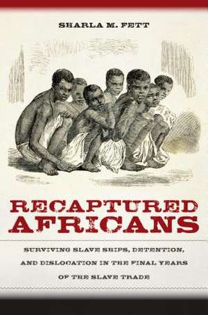 Recaptured Africans de Sharla M. Fett