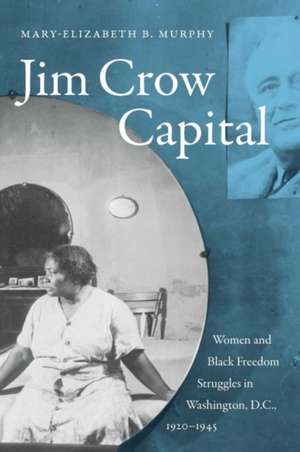 Murphy, M: Jim Crow Capital de Mary-Elizabeth B. Murphy