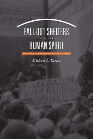 Fall-Out Shelters for the Human Spirit de Michael L. Krenn