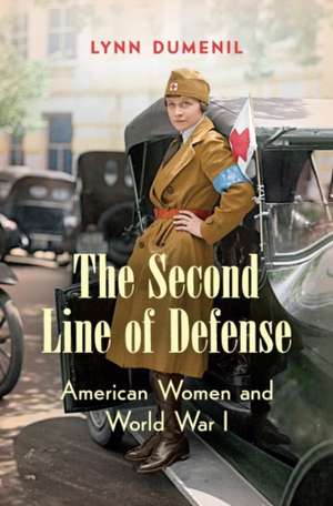 The Second Line of Defense de Lynn Dumenil