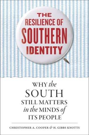 The Resilience of Southern Identity de Christopher A. Cooper