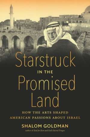 Starstruck in the Promised Land de Shalom Goldman