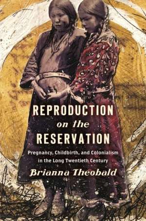 Reproduction on the Reservation de Brianna Theobald