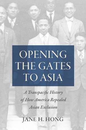 Opening the Gates to Asia de Jane H. Hong