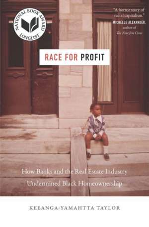 Race for Profit de Keeanga-Yamahtta Taylor